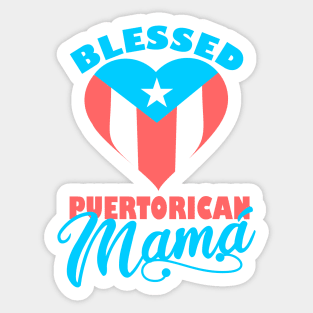 Puerto Rican Mama Blessed Boricua Flag Mom Gifts Sticker